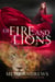 Of Fire and Lions - A Novel