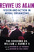 Revive Us Again - Vision and Action in Moral Organizing