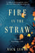 Fire in the Straw - Notes on Inventing a Life