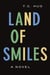 Land of Smiles - A Novel