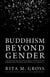 Buddhism beyond Gender - Liberation from Attachment to Identity