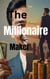 The Millionaire maker
