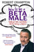 How to Be a Beta Male