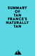 Summary of Tan France's Naturally Tan