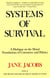 Systems of Survival - A Dialogue on the Moral Foundations of Commerce and Politics