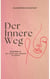 Der innere Weg: Qigong & die Kunst der inneren Alchemie
