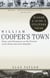 William Cooper's Town - Power and Persuasion on the Frontier of the Early American Republic (Pulitzer Prize Winner)