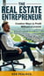 The Real Estate Entrepreneur: Creative Ways to Profit Without a License
