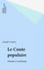 Le Conte populaire - Poétique et mythologie