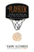 The Playbook - 52 Rules to Aim, Shoot, and Score in This Game Called Life