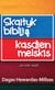 Skaityk Biblija. Kasdien Melskis ...jei nori augti
