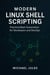 Modern Linux Shell Scripting: Practical Bash Automation for Developers and DevOps