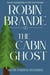 The Cabin Ghost - Winnie Parsons Mysteries