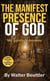 The Manifest Presence of God - Walter Beuttler Classics