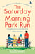 The Saturday Morning Park Run