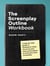 The Screenplay Outline Workbook: A Step-By-Step Guide to Brainstorm Ideas, Structure Your Story, and Prepare to Write Your Best Screenplay