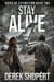 Stay Alive: A Post-Apocalyptic Survival Thriller - Brink of Extinction, #2