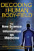 Decoding the Human Body-Field - The New Science of Information as Medicine