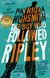 The Boy Who Followed Ripley - The fourth novel in the iconic RIPLEY series - now a major Netflix show
