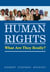 Human Rights, What Are They Really?