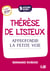 9 jours avec Thérèse de Lisieux - Approfondir la petite voie