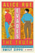 Alice Rue Evades the Truth - A Novel
