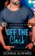 Off the Clock - First Responders, #1