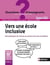 Ebook - Vers une école inclusive - Tous cycles - Des pratiques de classe au service de tous les élèves