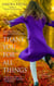 Thank You for All Things - A Novel