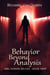 Behavior Beyond Analysis (Book Three in The Abel Haskins Trilogy)