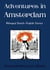 Adventures in Amsterdam: Bilingual Dutch-English Stories