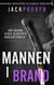 Mannen i Brand - Kriminalinspektör Stephanie Broadbent Thrillerserien, #3