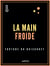 La Main froide