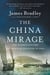 The China Mirage - The Hidden History of  American Disaster in Asia