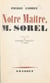 Notre maître, M. Sorel