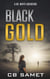 Black Gold - Dr. Whyte Adventure Series, #1