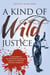 A Kind of Wild Justice