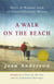 A Walk on the Beach - Tales of Wisdom From an Unconventional Woman