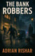 The Bank Robbers