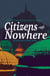 Citizens of Nowhere - an anthology of utopic fiction
