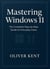 Mastering Windows 11: The Complete Step-by-Step Guide for Everyday Users