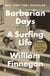 Barbarian Days - A Surfing Life (Pulitzer Prize Winner)