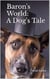 Baron's World: A Dog's Tale