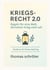 Kriegsrecht 2.0 - Regeln für eine Welt, die keinen Krieg mehr will