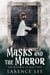 Masks and the Mirror - Wizards of Wes Tyree, #1