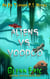 Aliens Vs Voodoo - An Ed Turner P.I. Novel, #3