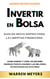 Invertir en Bolsa  Guía de inicio rápido para la libertad financiera  Gane dinero y cree un enorme ingreso pasivo usando las mejores estrategias de acciones - WARREN MEYERS, #3
