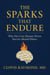 The Sparks That Endure: Why Our Core Human Drives Survive Mental Illness