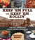 Keep 'Em Full and Keep 'Em Rollin' - The All-American Chuckwagon Cookbook