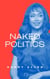 Naked Politics - Preparation for Success, #1